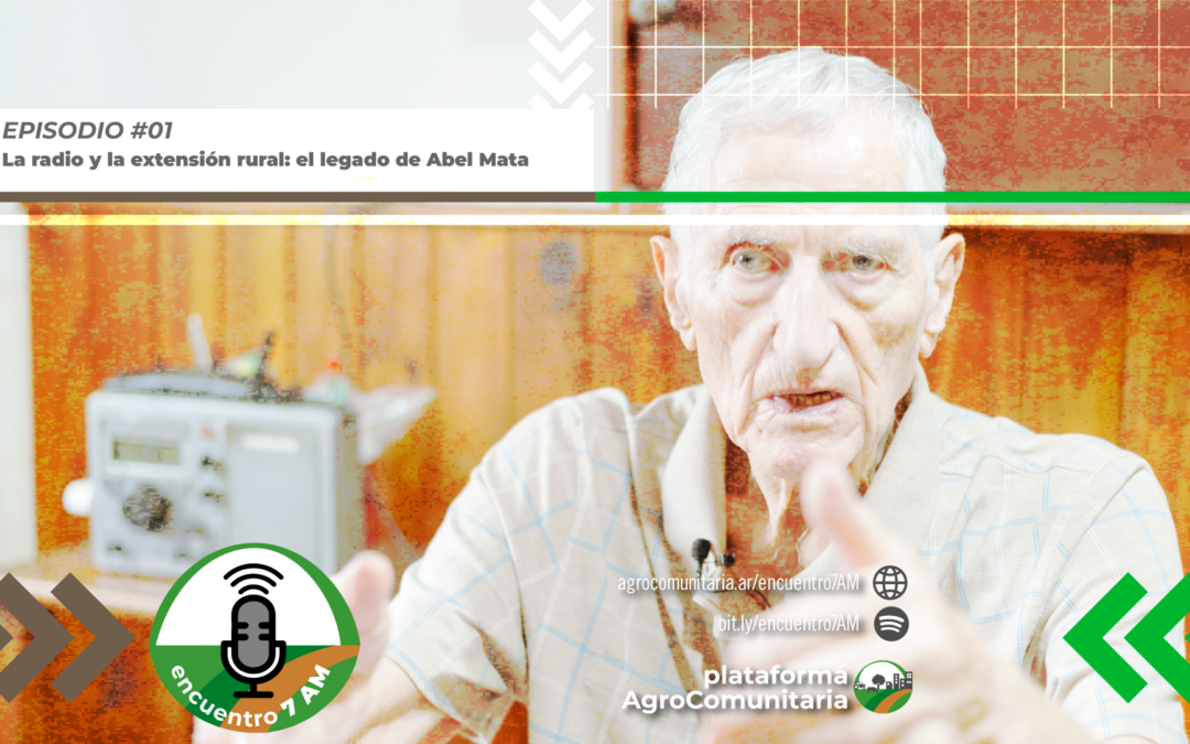 La radio y la extensión rural: el legado de Abel Mata