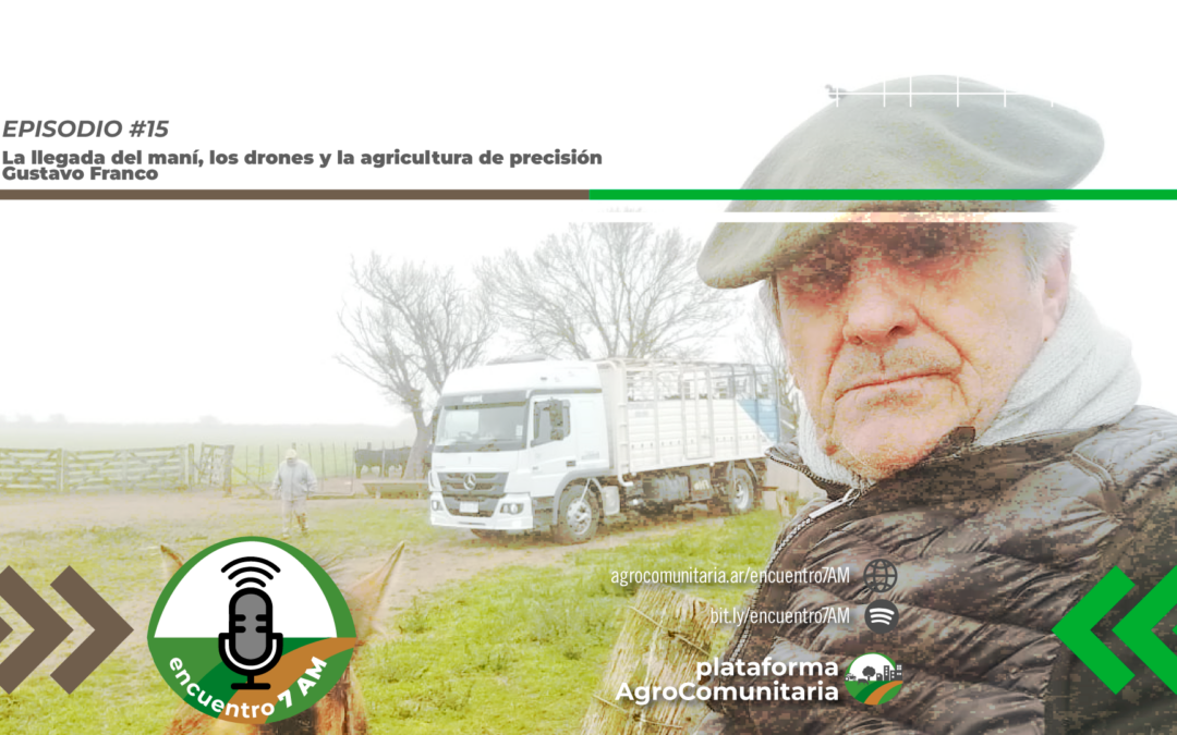 La llegada del maní, los drones y la agricultura de precisión