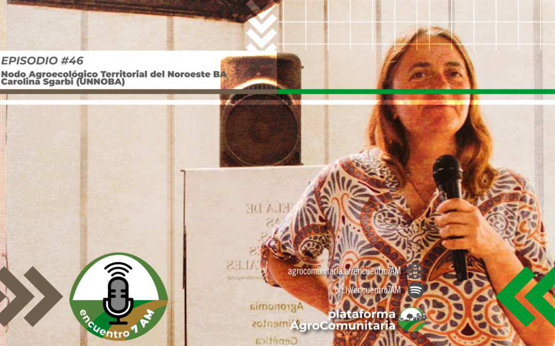 El Nodo Agroecológico Territorial del noroeste bonaerense